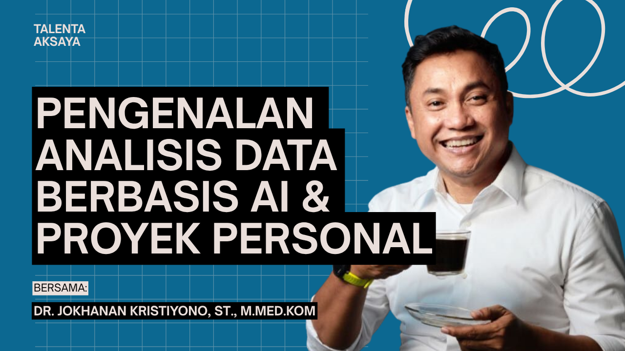 PENGENALAN ANALISIS DATA BERBASIS AI & PROYEK PERSONAL